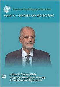 Cognitive Behavior Therapy for Adolescent Depression 2/e