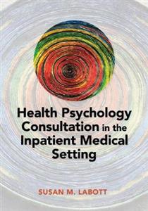 Health Psychology Consultation in the Inpatient Medical Setting - Click Image to Close