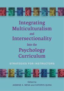 Integrating Multiculturalism and Intersectionality Into the Psychology Curriculum