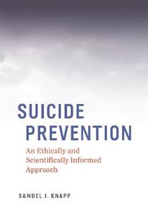 Suicide Prevention: An Ethically and Scientifically Informed Approach - Click Image to Close