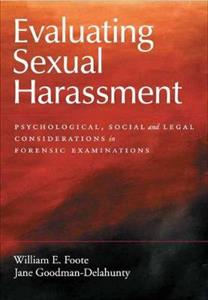 Evaluating Sexual Harassment: Psychological, Social, and Legal Considerations in Forensic Examinations - Click Image to Close