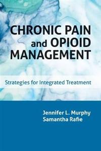 Chronic Pain and Opioid Management: Strategies for Integrated Treatment - Click Image to Close
