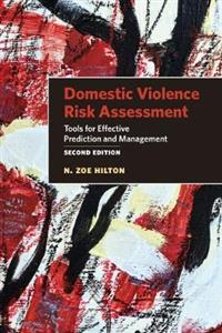 Domestic Violence Risk Assessment: Tools for Effective Prediction and Management - Click Image to Close