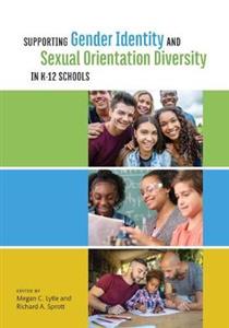 Supporting Gender Identity and Sexual Orientation Diversity in K-12 Schools - Click Image to Close