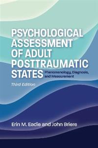 Psychological Assessment of Adult Posttraumatic States: Phenomenology, Diagnosis, and Measurement