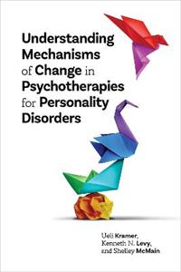 Understanding Mechanisms of Change in Psychotherapies for Personality Disorders - Click Image to Close