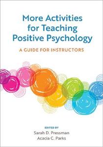 More Activities for Teaching Positive Psychology: A Guide for Instructors - Click Image to Close