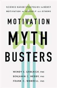 Motivation Myth Busters: Science-Based Strategies to Boost Motivation in Yourself and Others - Click Image to Close