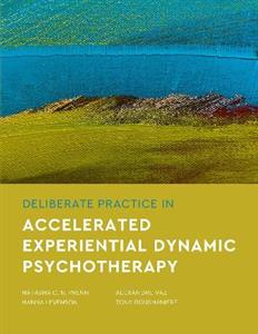 Deliberate Practice in Accelerated Experiential Dynamic Psychotherapy