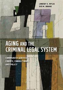Aging and the Criminal Legal System