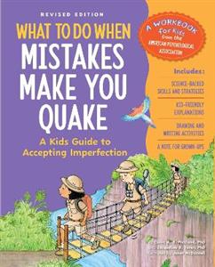 What to Do When Mistakes Make You Quake: A Kid's Guide to Accepting Imperfection