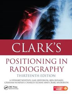 Clark's Positioning in Radiography 13E - Click Image to Close