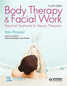 Body Therapy and Facial Work: Electrical Treatments for Beauty Therapists 4th Edition - Click Image to Close