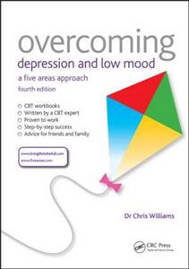 Overcoming Depression and Low Mood: A Five Areas Approach, Fourth Edition - Click Image to Close