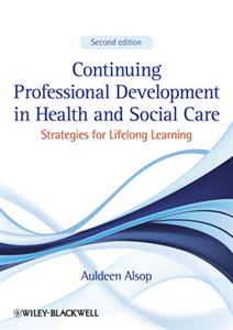 Continuing Professional Development in Health and Social Care: Strategies for Lifelong Learning