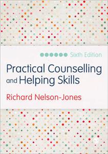 Practical Counselling and Helping Skills: Text and Activities for the Lifeskills Counselling Model 6th Edition