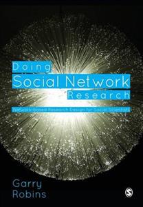 Doing Social Network Research: Network-Based Research Design for Social Scientists