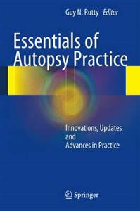 Essentials of Autopsy Practice: Innovations, Updates and Advances in Practice - Click Image to Close