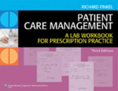 Patient Care Management: A Lab Workbook for Prescription Practice - Click Image to Close
