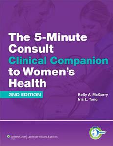 5-Minute Consult Clinical Companion to Women's Health