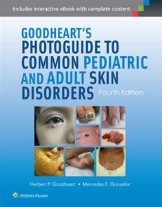 Goodheart's Photoguide to Common Pediatric and Adult Skin Disorders - Click Image to Close