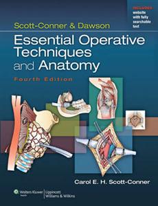 Scott-Conner amp; Dawson: Essential Operative Techniques and Anatomy