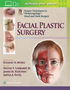 Master Techniques in Otolaryngology - Head and Neck Surgery: Facial Plastic Surgery (Master Techniques in Otolaryngology Surgery)