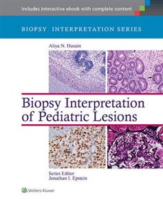 Biopsy Interpretation of Pediatric Lesions - Click Image to Close