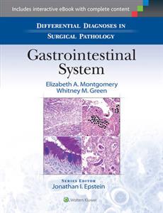 Differential Diagnoses in Surgical Pathology: Gastrointestinal System - Click Image to Close