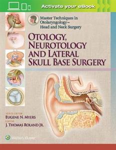 Master Techniques in Otolaryngology ? Head and Neck Surgery