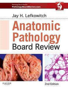 Anatomic Pathology Board Review 2e - Click Image to Close