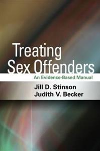 Treating Sex Offenders: An Evidence-Based Manual