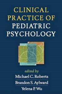 Clinical Practice of Pediatric Psychology 3/e