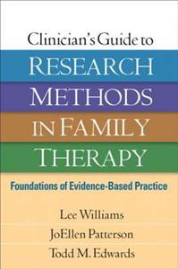 Clinician's Guide to Research Methods in Family Therapy 2/e