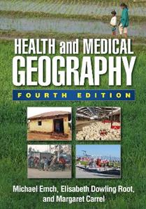 Health and Medical Geography, Fourth Edition 4/e