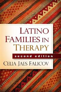 Latino Families in Therapy, Second Edition 2/e