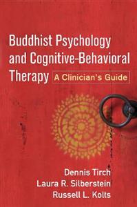 Buddhist Psychology and Cognitive-Behavioral Therapy 2/e