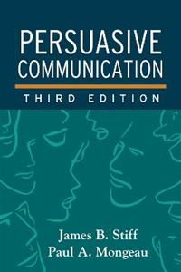 Persuasive Communication, Third Edition 3/e