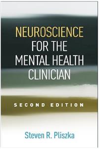 Neuroscience for the Mental Health Clinician, Second Edition 2/e