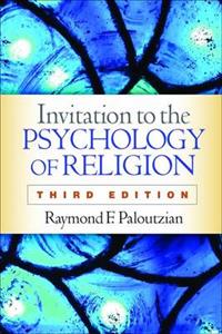 Invitation to the Psychology of Religion, Third Edition - Click Image to Close