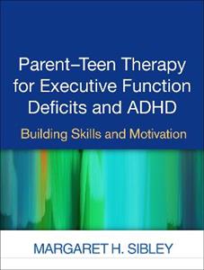 Parent-Teen Therapy for Executive Function Deficits and ADHD