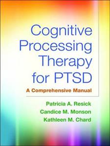 Cognitive Processing Therapy for PTSD: A Comprehensive Manual - Click Image to Close