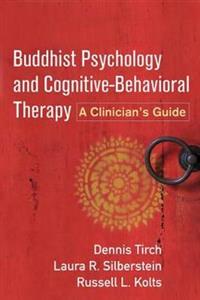 Buddhist Psychology and Cognitive-Behavioral Therapy: A Clinician's Guide - Click Image to Close