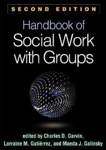 Handbook of Social Work with Groups, Second Edition 2/e