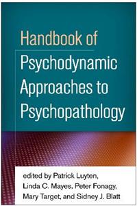 Handbook of Psychodynamic Approaches to Psychopathology 2/e