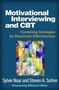 Motivational Interviewing and CBT: Combining Strategies for Maximum Effectiveness - Click Image to Close
