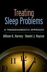 Treating Sleep Problems: A Transdiagnostic Approach - Click Image to Close