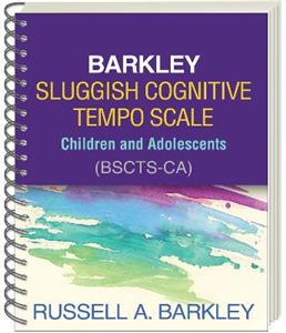 Barkley Sluggish Cognitive Tempo Scale--Children and Adolescents (BSCTS-CA), (Wire-Bound Paperback) 2/e