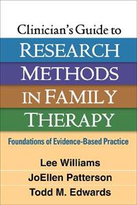 Clinician's Guide to Research Methods in Family Therapy 2/e