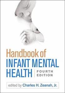 Handbook of Infant Mental Health, Fourth Edition - Click Image to Close